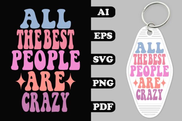 All the Best People Are Crazy Key Chain Embroidery Review