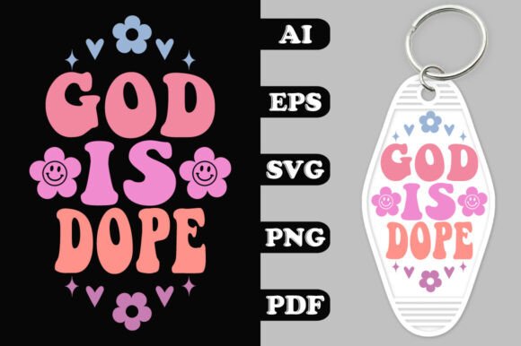 God is Dope Key Chain SVG Designs
