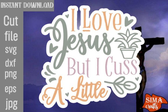 I Love Jesus But I Cuss A Little SVG