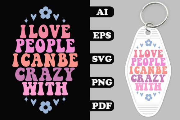 I Love People I Can Be Crazy with Key Ch Review