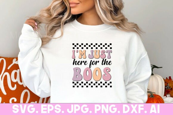 I m Just Here for the Boos Funny Design